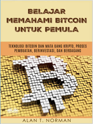 cover image of Belajar Memahami Bitcoin Untuk Pemula